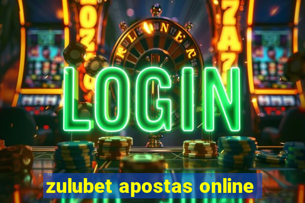 zulubet apostas online